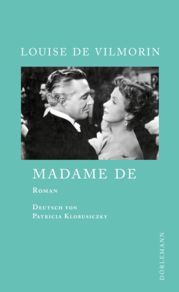 Louise de Vilmorin, Patricia Klobusiczky - Madame de - Roman