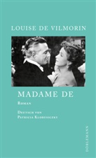 Louise de Vilmorin, Patricia Klobusiczky - Madame de