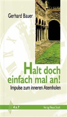 Gerhard Bauer - Halt doch einfach mal an!