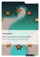 Thomas Rohm - Die Europäische Schuldenkrise