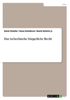 Kare Schelle, Karel Schelle, Karel Jr. Schelle, Kare Schelle jr, Karel Schelle jr, Karel Schelle jr.... - Das tschechische bürgerliche Recht