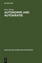Peter König - Autonomie und Autokratie