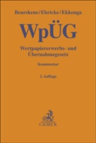 Michae Beurskens, Michael Beurskens, Ulric Ehricke, Ulrich Ehricke, Jens Ekkenga, Jens u Ekkenga... - Wertpapiererwerbs- und Übernahmegesetz. WpÜG