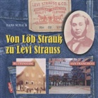 Hans Schaub - Von Löb Strauß zu Levi Strauss