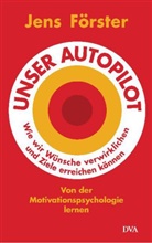 Jens Förster - Unser Autopilot