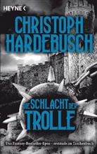 Christoph Hardebusch - Die Schlacht der Trolle