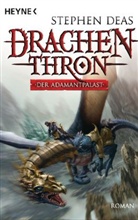 Stephen Deas - Drachenthron - Der Adamantpalast