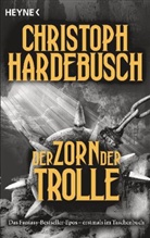 Christoph Hardebusch - Der Zorn der Trolle