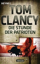 Tom Clancy - Die Stunde der Patrioten