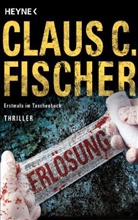 Claus C Fischer, Claus C. Fischer, Claus Cornelius Fischer - Erlösung