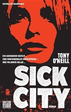 Tony Oneill, Tony O'Neill, O'Neill Tony - Sick City