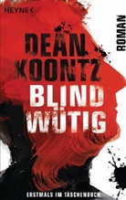 Dean Koontz, Dean R. Koontz - Blindwütig