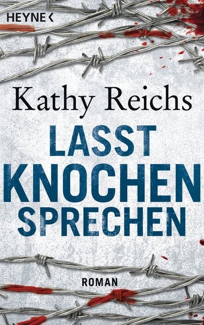 Kathy Reichs - Lasst Knochen sprechen - Roman
