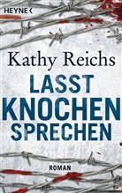 Kathy Reichs - Lasst Knochen sprechen