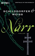 Schilddorfe, Ger Schilddorfer, Gerd Schilddorfer, Weiß, David Weiss, David G. L. Weiss - Narr