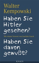 Walter Kempowski - Haben Sie Hitler gesehen? Haben Sie davon gewußt?
