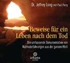 Jeffre Long, Jeffrey Long, Paul Perry - Beweise für ein Leben nach dem Tod, 5 Audio-CDs (Livre audio)