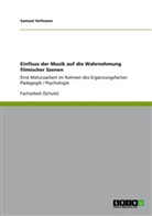 Samuel Hofmann - Einfluss der Musik auf die Wahrnehmung filmischer Szenen