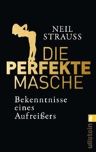 Strauss, Neil Strauss - Die perfekte Masche