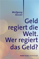 Wolfgang Kessler - Geld regiert die Welt. Wer regiert das Geld?