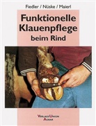 Andrea Fiedler, Johann Maierl, Stefan Nüske - Funktionelle Klauenpflege beim Rind