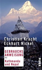Krach, Christian Kracht, NICKEL, Eckhart Nickel - Gebrauchsanweisung für Kathmandu und Nepal