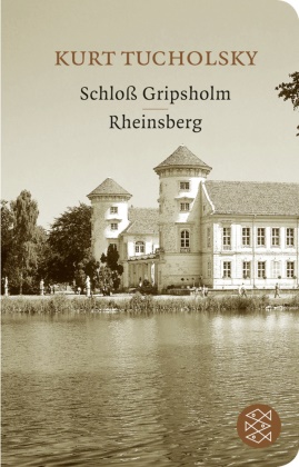 Kurt Tucholsky - Schloß Gripsholm. Rheinsberg - Romane