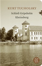 Kurt Tucholsky - Schloß Gripsholm. Rheinsberg