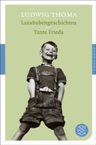 Ludwig Thoma - Lausbubengeschichten. Tante Frieda