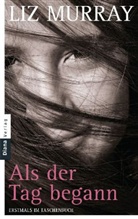 Liz Murray - Als der Tag begann