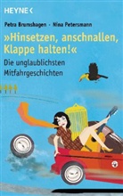 Brumshage, Petr Brumshagen, Petra Brumshagen, Petersmann, Nina Petersmann - "Hinsetzen, anschnallen, Klappe halten!"