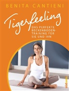 Benita Cantieni - Tigerfeeling - Das perfekte Beckenbodentraining für Sie und Ihn
