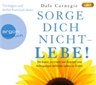 Dale Carnegie, Till Hagen, Stefan Kaminski - Sorge Dich nicht - lebe!, 1 Audio-CD, 1 MP3 (Hörbuch)