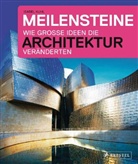 Isabel Kuhl - Meilensteine - Wie große Ideen die Architektur veränderten