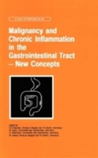 Falk Symposium, W. Heise, E -O Riecken, E. -O Riecken, E. O. Riecken, E.-O. Riecken... - Malignancy and Chronic Inflammation in the Gastrointestinal Tract - New Concepts