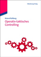 Roland Rollberg - Operativ-taktisches Controlling