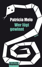 Patricia Melo, Patrícia Melo - Wer lügt gewinnt