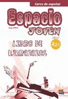 Carmen Cabeza Sánchez, Paul Cerdeira Núñez, Paula Cerdeira Núñez, Francisca Fernández Várgas, David Isa De Los Santos, Emilio José Marín Mora... - Espacio joven A2.1 ejercicios