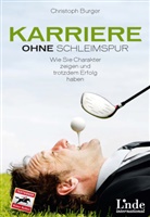 Christoph Burger - Karriere ohne Schleimspur