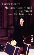 Rainer Moritz - Madame Cottard und die Furcht vor dem Glück