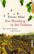 Ferenc Máté, Christine Paxmann - Ein Weinberg in der Toskana