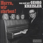 Georg Kreisler - Hurra, wir sterben, 1 Audio-CD (Livre audio)