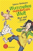 Sabine Bohlmann, Bernhard Mark, Karin Schliehe - Wummelies wunderbare Welt - Mut auf Probe