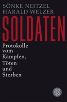 Neitze, Sönk Neitzel, Sönke Neitzel, Sönke (Prof. Dr. Neitzel, Welzer, Harald Welzer... - Soldaten