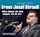 Andreas Koll, Gerhar Polt, Gerhard Polt, Jürgen Roth, Han Well, Hans Well... - Franz Josef Strauß. "Mich können Sie nicht stoppen, ich bin da!", 2 Audio-CDs (Hörbuch)