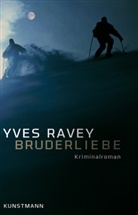 Yves Ravey, Angela Wicharz-Lindner - Bruderliebe