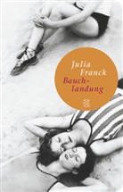 Julia Franck - Bauchlandung