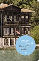 Orhan Pamuk - Das stille Haus