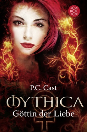 P C Cast, P. C. Cast, P.C. Cast - Mythica, Göttin der Liebe