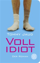 Tommy Jaud - Vollidiot